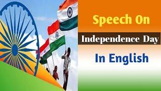 Independence Day Speech in English 2022/Short Speech on Independence Day/15 August Speech in English