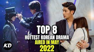 Top 8 Hottest Korean Drama Aired In May 2022