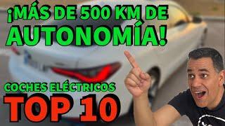 TOP 10 COCHES ELÉCTRICOS con MÁS de 500 km de AUTONOMÍA Ranking EV MOTORK