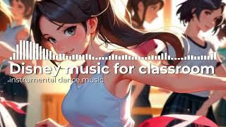 Disney music for classroom | Instrumental Dance Music #DisneyDance #ClassroomFun #InstrumentalMagic