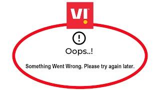 How To Fix Vi Apps Oops Something Went Wrong Error Please Try Again Later Problem