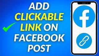 How to Add Clickable Link to Facebook Post (2023)