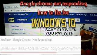 Google Chrome not responding how to fix for Windows 10