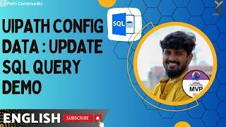 UiPath Config Data Setup | Update SQL Query Demo | English | Yellowgreys