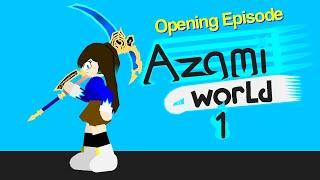 "Azami World 1" Opening Episode Trailer/Stick node pro/Azami_Chan Animation