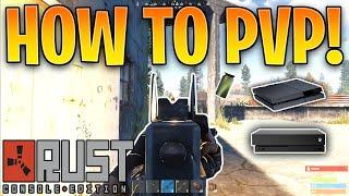 How to PvP - Rust Console Edition (Beginners Guide)