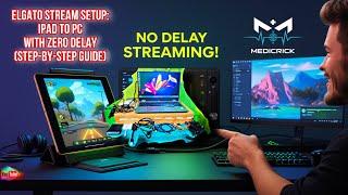 Elgato Stream Setup: iPad/iPhone to PC with Zero Sound Delay–Medicrick’s Ultimate Guide! Don't Miss