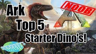 Ark Survival Evolved - top 5 starter dino's