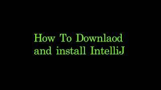 How to download, install and configure intelliJ