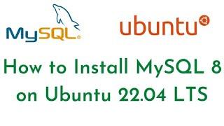 How to Install MySQL 8 on Ubuntu 22.04 LTS | Setup MySQL Server 8 on Ubuntu 22.04 LTS|MySQL Tutorial