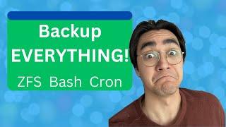 Backup EVERYTHING with ZFS Bash and Cron