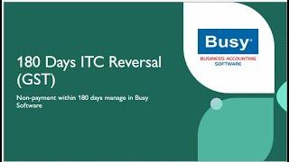 180 Days ITC Reversal (GST)| Non-payment within 180 days manage in Busy Accounting Software |