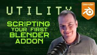 Scripting Your First Blender Addon | UTILITY | Course Trailer