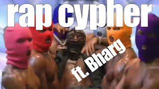 RAP CYPHER PT 2 FT BHARG