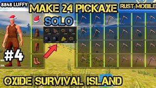 SOLO JOURNEY MAKE 24 PICKAXE | OXIDE SURVIVAL ISLAND | RUST MOBILE  #4