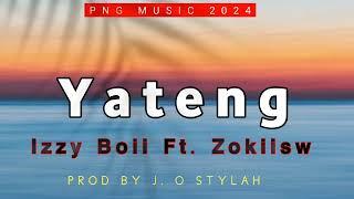 YATENG - IZZY BOII FT. ZOKIISW(PRODUCEDBY. J. O STYLAH) 2024