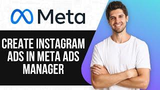 How to Create Instagram Ads in Meta Ads Manager (2025)