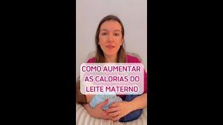 Como aumentar as calorias do leite materno #amamentação #leitematerno #maternidade #shorts #bebe