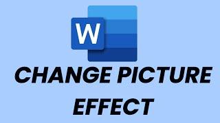 How To Change The Picture Effect In Microsoft Word