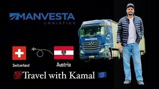 Travel with kamal || manvesta || truck driver in europe || Austria || Switzerland || truck driver ||