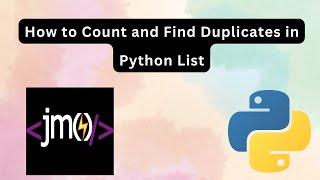 Python Tutorial How to Count Occurrence and Find Duplicates in Python List