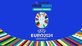 PES 2021 EURO 2024 PATCH [ PS4 | PS5 | PC ]