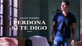 Leoni Torres - Perdona si te digo (Remix) | Video Oficial