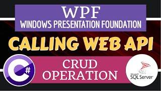 WPF CRUD Operation Calling Web API || ASP.NET Core || EF Core || SQL Server