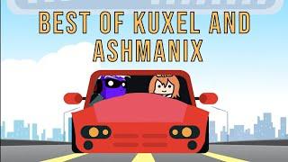 Best of Kuxel and Ashmanix #1