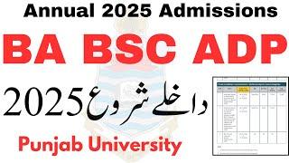 BA BSc ADP Annual 2025 Admissions PU | ADA ADS ADC Annual 2025 Punjab University | BA BSc BCOM PU