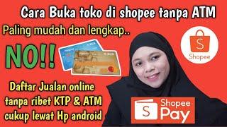 Cara buka toko di shopee tanpa ATM