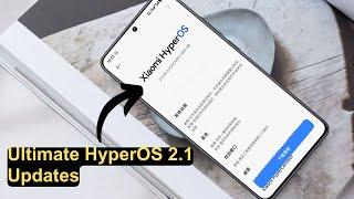 HyperOS 2.1 Super Updates for 9 Xiaomi Smartphones | OS2.0.101.0 and OS2.0.102.0