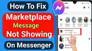 How To Fix Facebook Marketplace  Messages Not Showing Up In Messenger