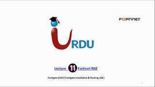 Fortinet NSE Essentials Lecture 11 (Setup GNS3 Fortigate   Routing Lab)