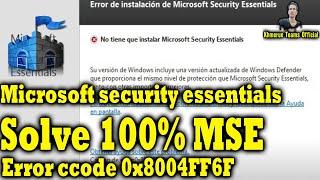 How to install Microsoft security essentials work properly | No error on windows 7