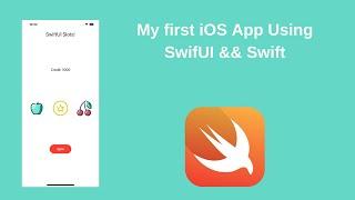 Building my first iOS App - SwiftUI && Swift 5 (Xcode 13)