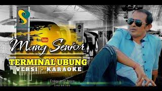 TERMINAL UBUNG - KARAOKE @mangseniorofficial