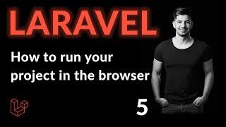 How To Run A Laravel Project In The Browser | Learn Laravel From Scratch | Laravel For Beginners