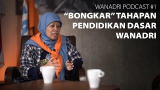 AKHIRNYA, MEMBONGKAR SEPUTAR PENDIDIKAN DASAR WANADRI | WANADRI PODCAST. Eps 01