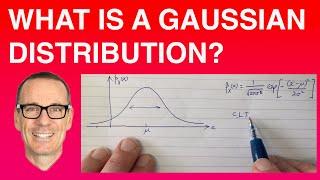 What is a Gaussian Distribution?