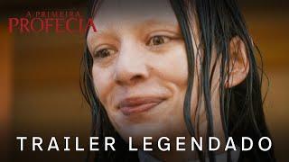 A Primeira Profecia | Trailer 2 Oficial Legendado