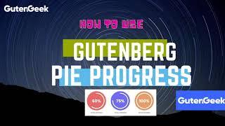 WordPress Gutenberg Pie Progress Block | How to Use with Gutengeek Plugin | Gutengeek Tutorial