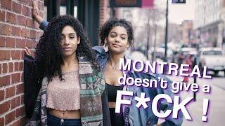 These Ladies Don't Give a F#ck! Montreal Style! - MTL Blurb