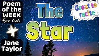 THE STAR | Jane Taylor | POEM OF THE WEEK for kids | Read Aloud #poemoftheweek