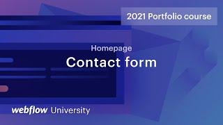 Build a reusable contact form — Build a portfolio site in Webflow, Day 4