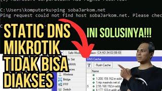 Static DNS Mikrotik Tidak Bisa diakses? INI SOLUSINYA!!!