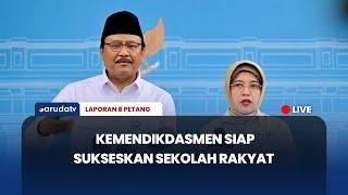 Kemendikbudristek Siap Sukseskan Sekolah Rakyat | LAPORAN 8 PETANG