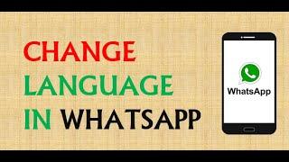 Change Language in Whatsapp on an Android Device | WhatsApp Tips and Tricks