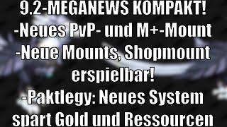 9.2-News: Neue M+- und PvP-Mounts - Neue Mounts, Shopmount erspielbar - Kluges System für Paktlegys
