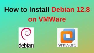 How to download and install Debian 12.8 Virtual Machine on VMWare Workstation | Updated 2024